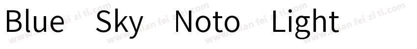 Blue Sky Noto Light字体转换